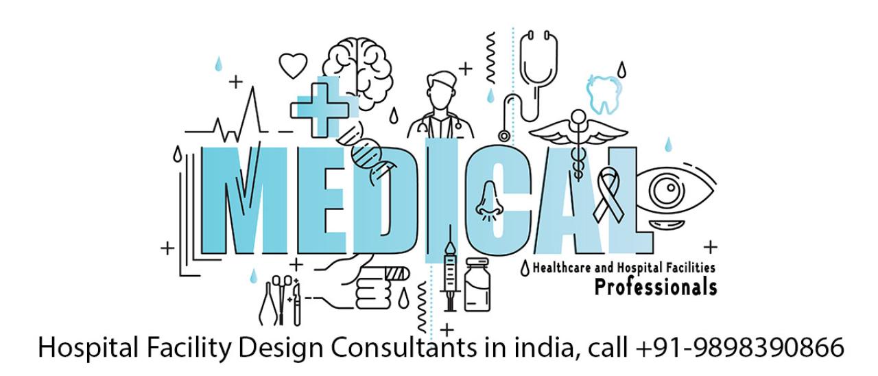 Find Hospital Facility Design Consultant in India